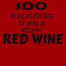 Red Wine Leftovers