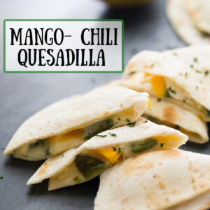pinterest image for mango chili quesadilla