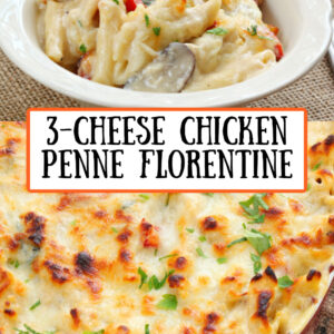 pinterest image for 3 cheese chicken penne florentine
