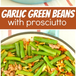 pinterest collage image for garlic green beans with prosciutto