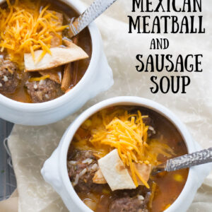 pinterest image for mexican meatball and sausage soup