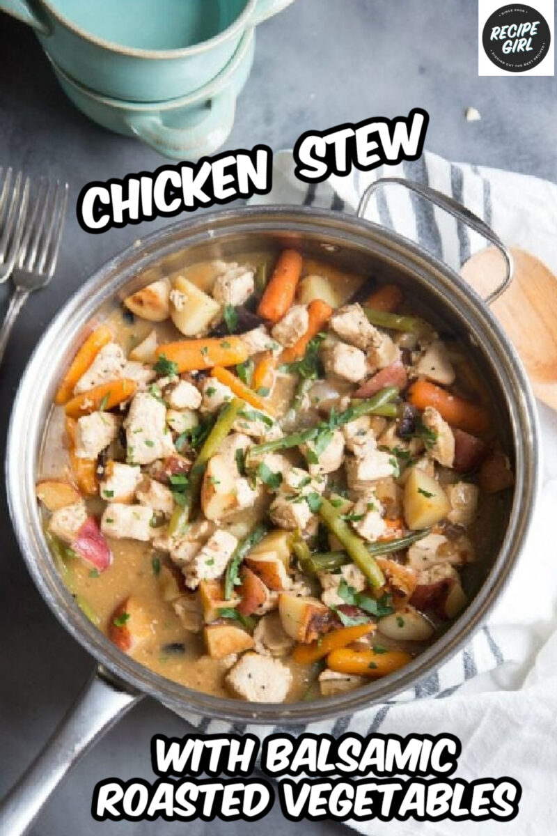 pinterest image for chicken stew with balsamic roasted vegetables