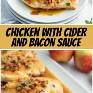 pinterest collage image for chicken with cider and bacon sauce