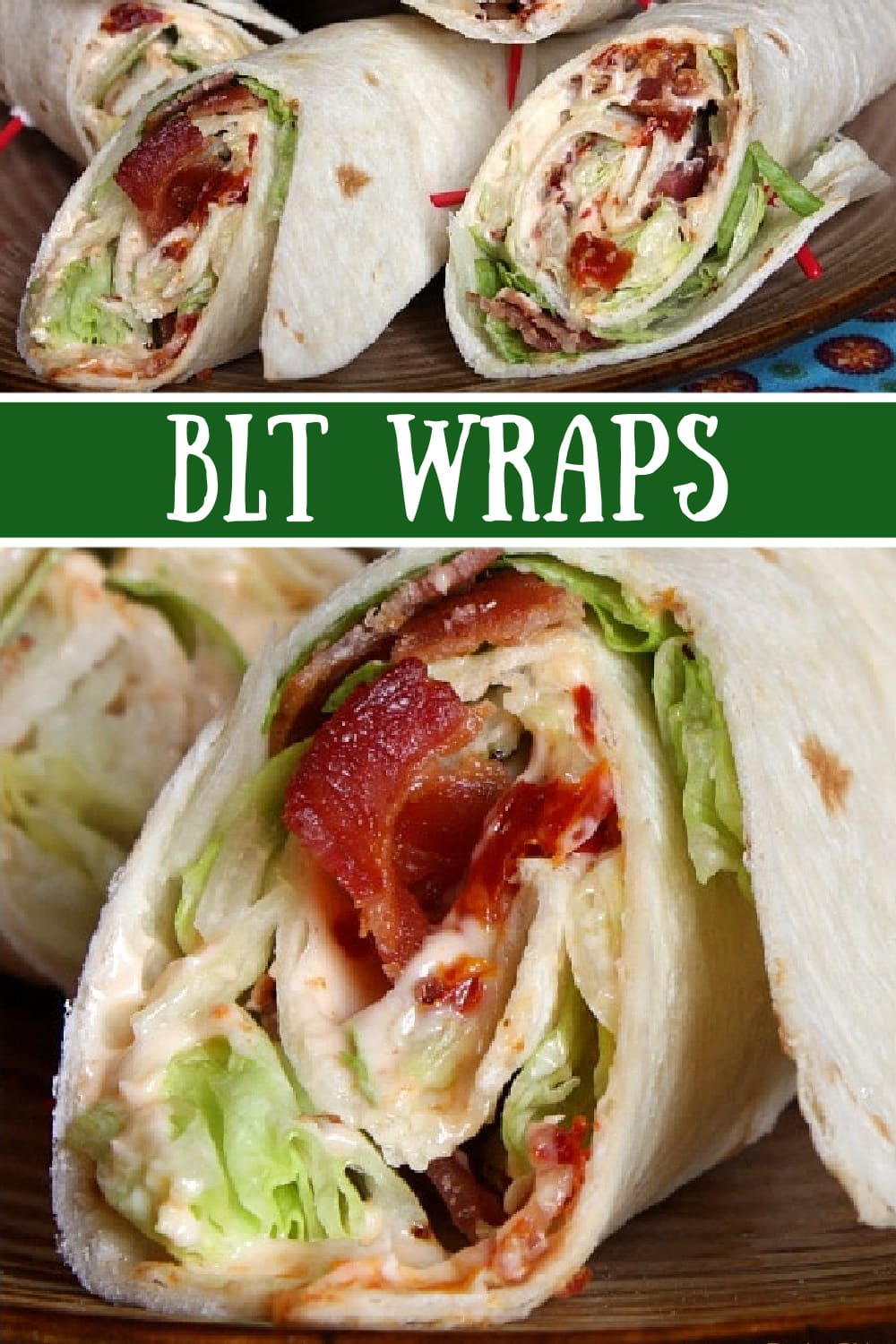 BLT Wraps Recipe Girl