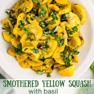 pinterest image for smothered yellow squash with basil