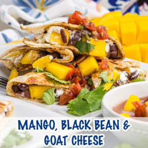pinterest image for mango black bean goat cheese quesadilla