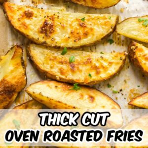 pinterest pin for thick cut oven roasted fries
