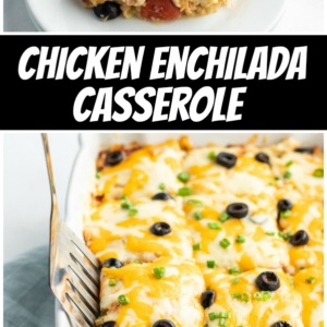 pinterest collage image for chicken enchilada casserole