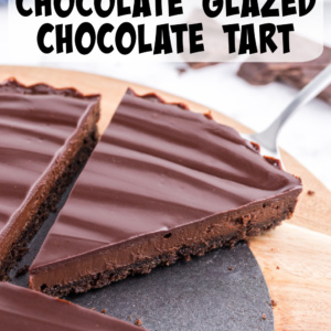 pinterest image for chocolate glazed chocolate tart