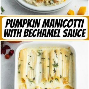 Pinterest collage image for pumpkin manicotti with bechamel sauce