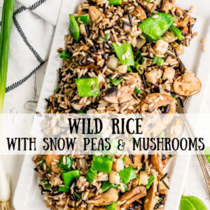 pinterest image for wild rice with snow peas and mushrooms
