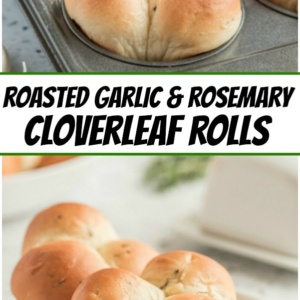 pinterest collage image for roasted garlic and rosemary cloverleaf rolls
