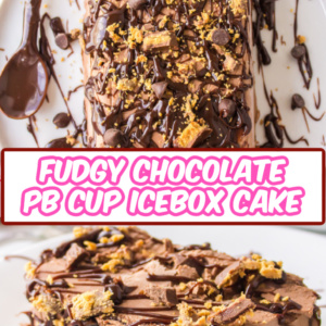 pinterest image for fudgy chocolate peanut butter cup icebox cake