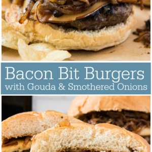 Pinterest collage image for Bacon Bit Burgers