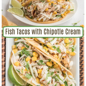 pinterest collage image for fish tacos with chipotle cream