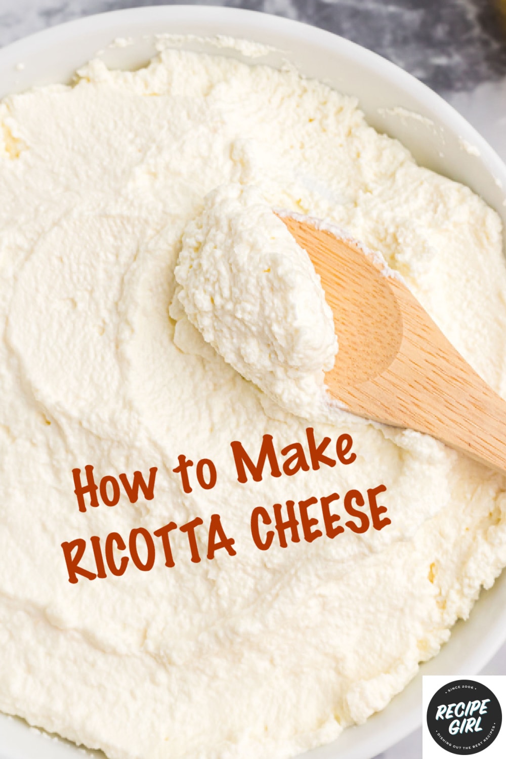How to Make Ricotta Cheese Recipe Girl