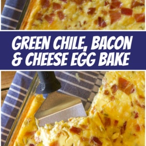 pinterest collage image for Green Chile Bacon and Cheese Egg Bake