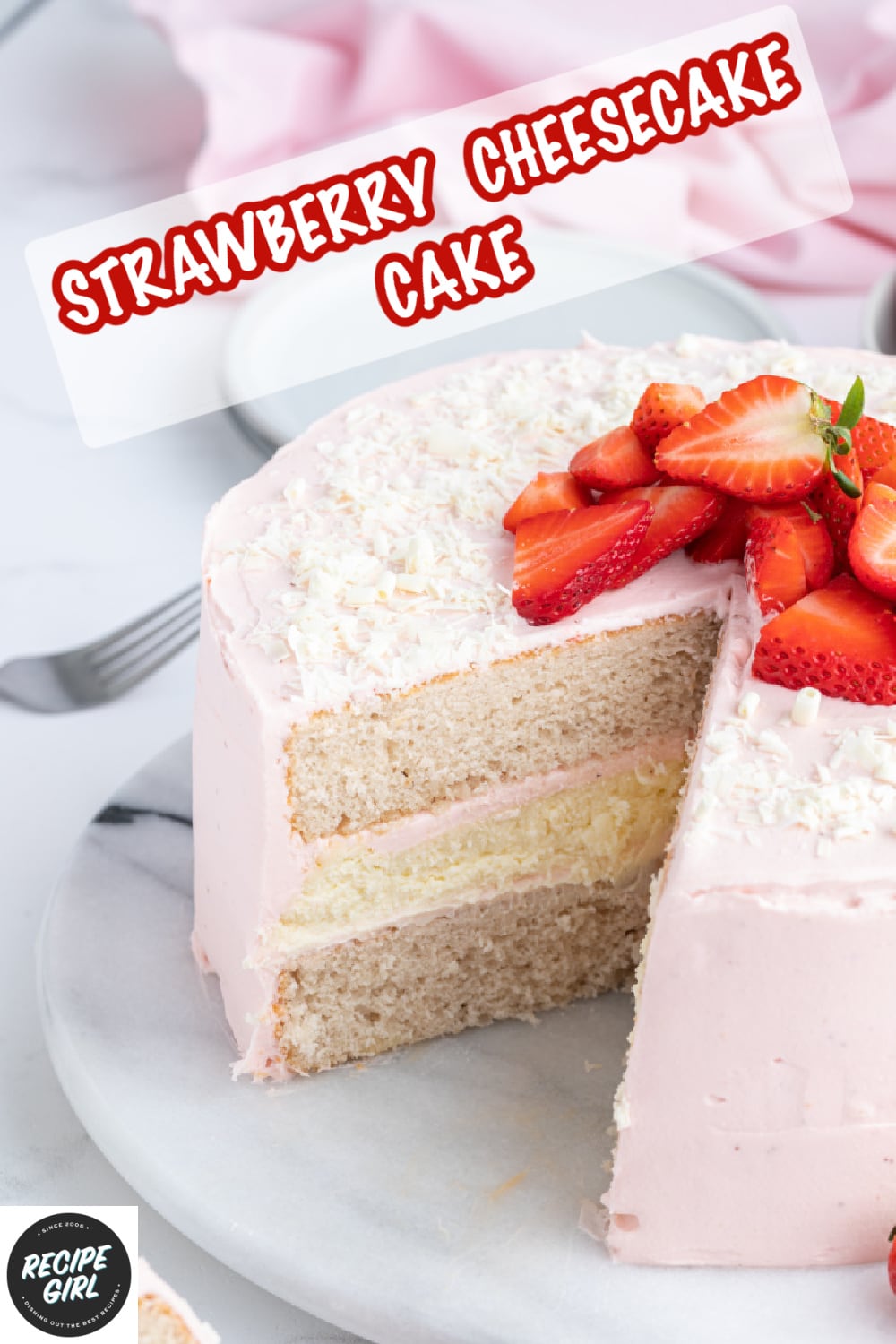 Strawberry Cheesecake Cake Recipe Girl