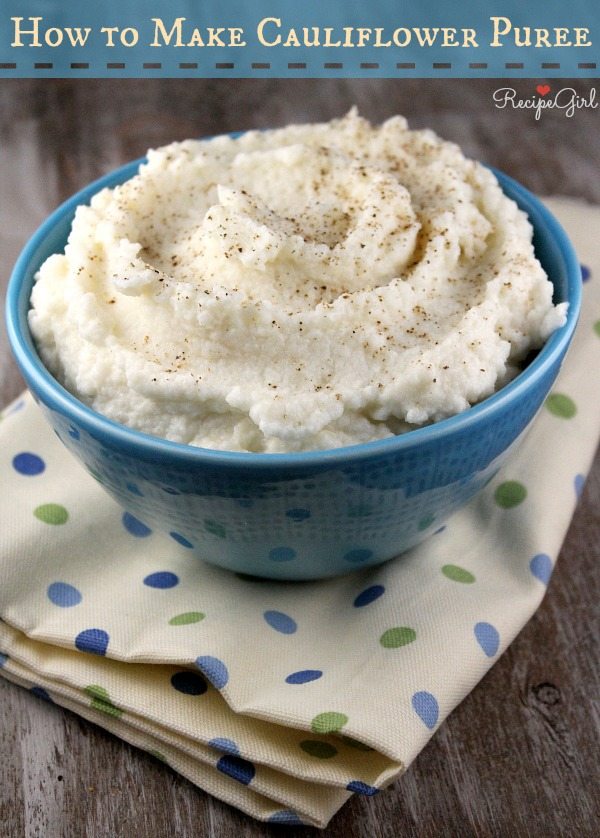 How to Make Cauliflower Puree - recipe by RecipeGirl.com