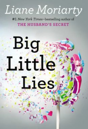 Novel Visits' The First 12 Books I Ever Reviewed - Big Little Lies by Liane Moriarty