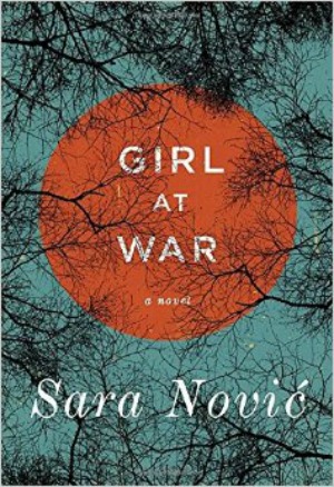 Novel Visits' The First 12 Books I Ever Reviewed - Girl at War by Sara Novic