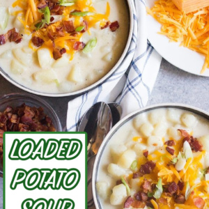 Loaded Baked Potato Soup – Farmgirl Gourmet