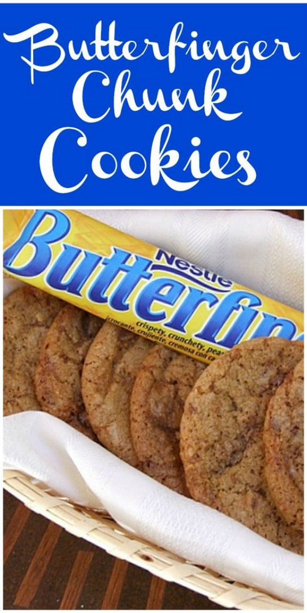 Butterfinger Chunk Cookies