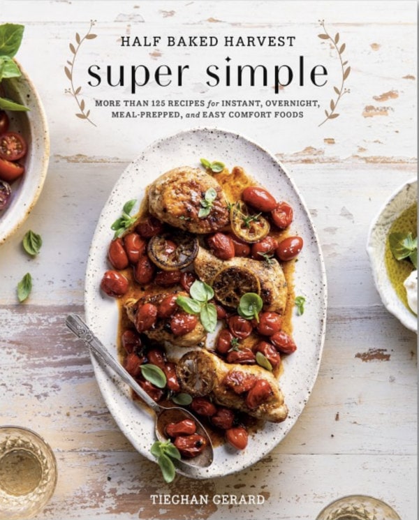 half baked harvest super simple cookbook
