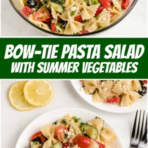 Pinterest collage image for Bow Tie Pasta Salad with Summer Vegetables