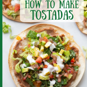 pinterest image for how to make tostadas