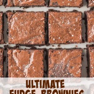 pinterest image for ultimate fudge brownies