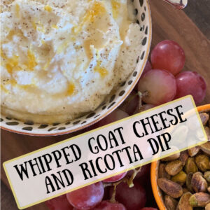 whipped goat cheese and ricotta dip pinterest image