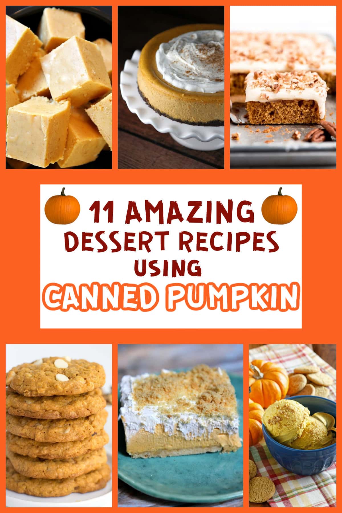 Amazing dessert recipes using canned pumpkin, including pumpkin cookies, pumpkin ice cream, pumpkin cake, pumpkin cheesecake, pumpkin fudge and more! dessert recipes using canned pumpkin collage