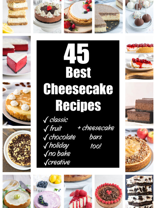 45 Best Cheesecake Recipes collage for pinterest