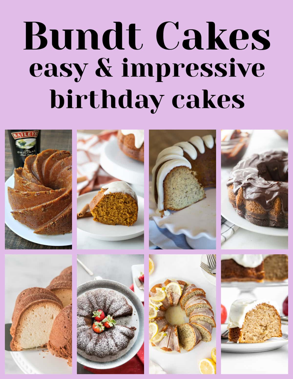 The best birthday cake recipes including layer cakes, bundt cakes, snack cakes and sheet cakes. So many fun and delicious ideas! Bundt Cake Recipes Collage