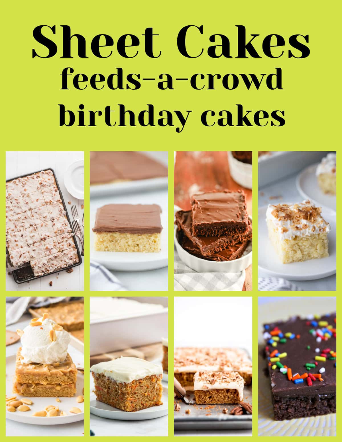 The best birthday cake recipes including layer cakes, bundt cakes, snack cakes and sheet cakes. So many fun and delicious ideas! sheet cake recipes collage