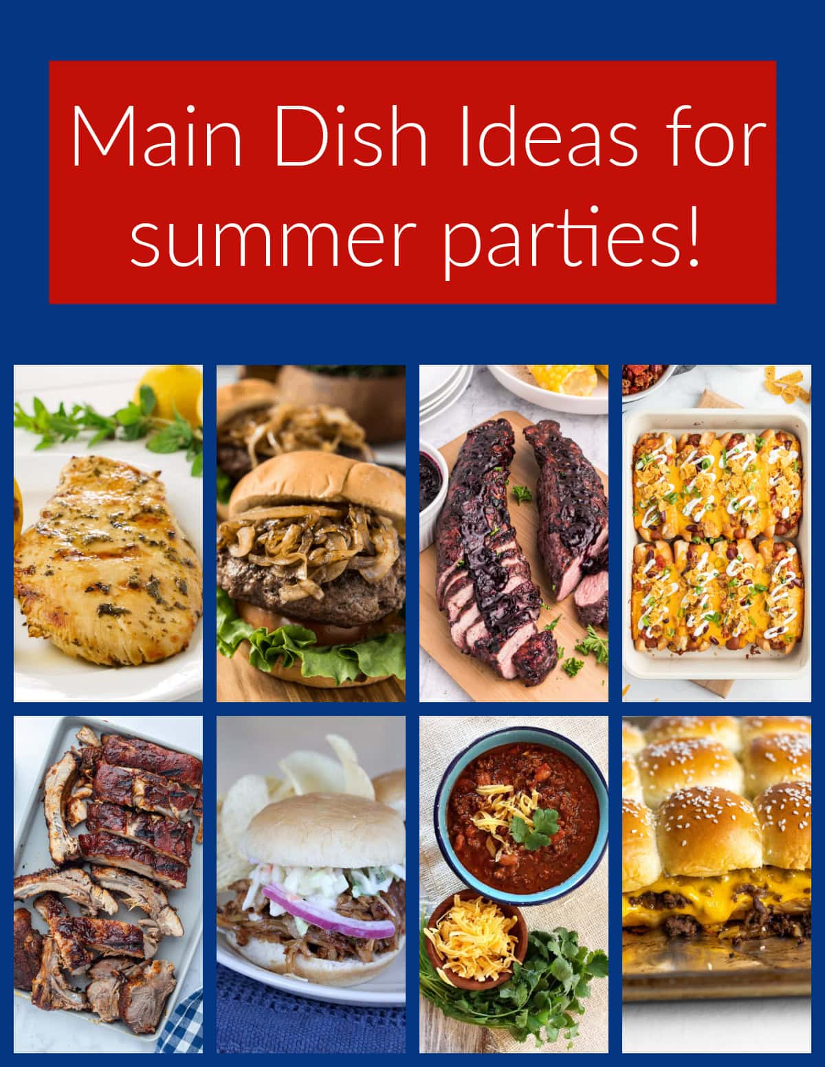 Red, white and blue recipes for patriotic parties, 4th of July, Memorial Day and summer BBQs. Festive, easy and delicious ideas! 4th of July Main Dishes photo collage