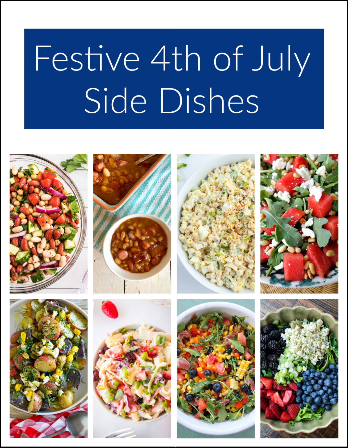 Red, white and blue recipes for patriotic parties, 4th of July, Memorial Day and summer BBQs. Festive, easy and delicious ideas! 4th of july side dishes photo collage